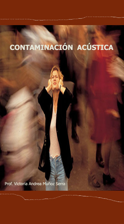 Contaminaci&oacute;n Ac&uacute;stica - Autora Victoria Andrea Mu&ntilde;oz Serra